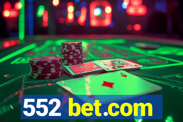 552 bet.com